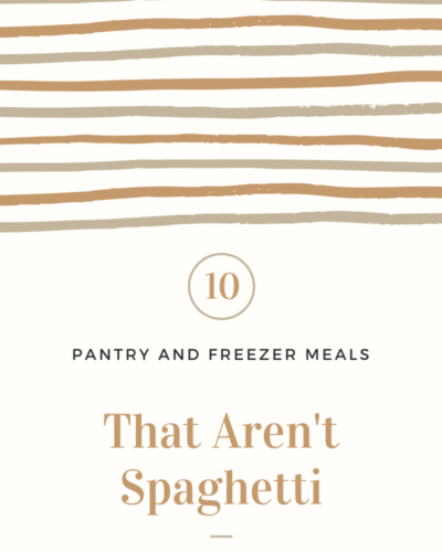 10 Pantry and Freezer Meals That Aren’t Spaghetti