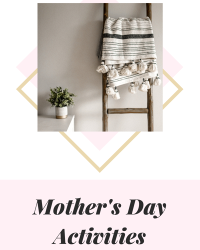 Mother’s Day Activities, At Home