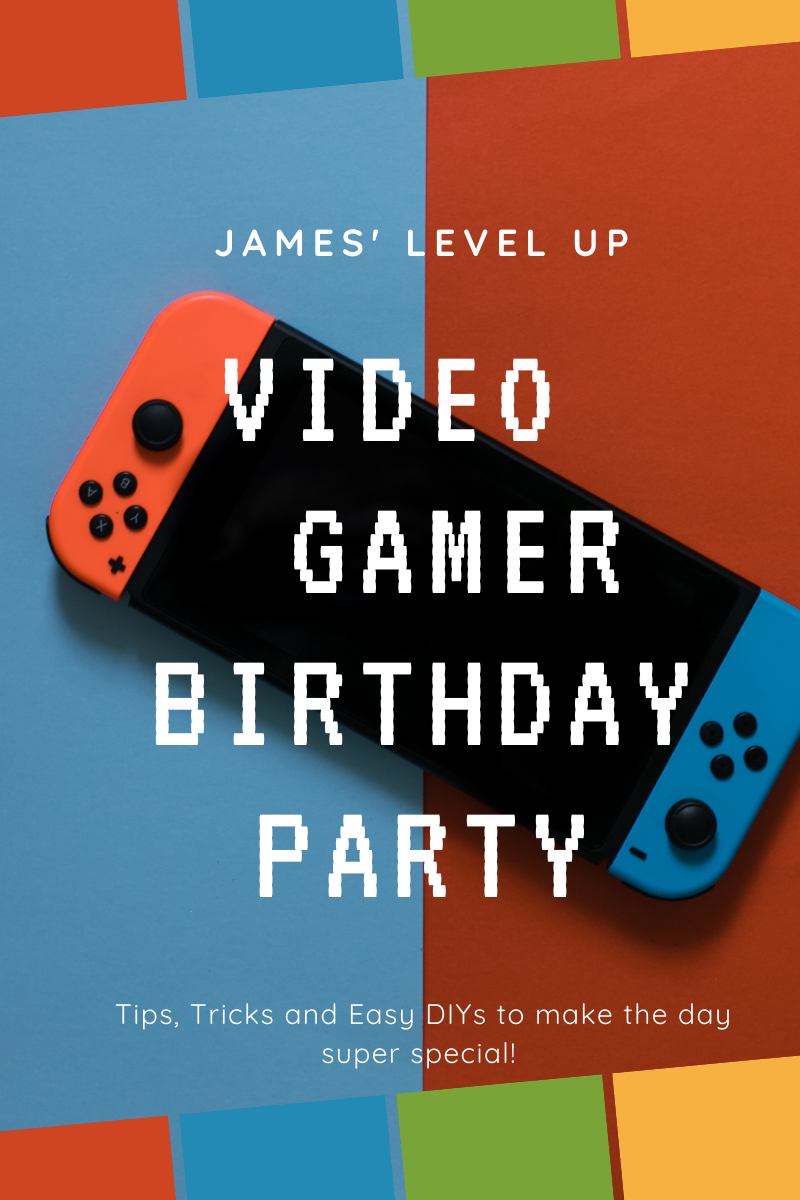James’ Level Up Gamer Birthday Party